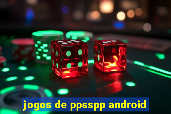 jogos de ppsspp android